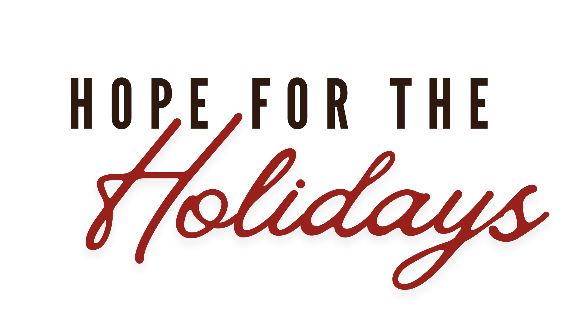 Hope For The Holidays